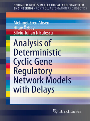 cover image of Analysis of Deterministic Cyclic Gene Regulatory Network Models with Delays